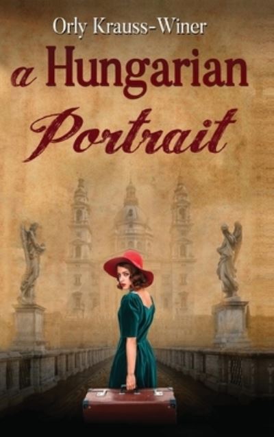 Cover for Orly Krauss-Winer · A Hungarian Portrait (Inbunden Bok) (2020)