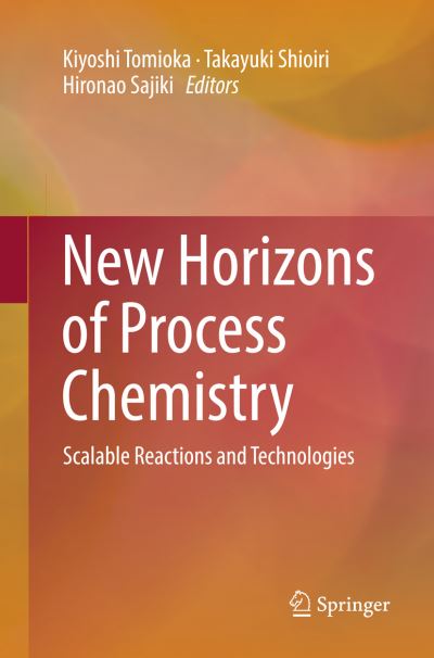 Cover for New Horizons of Process Chemistry: Scalable Reactions and Technologies (Paperback Book) [Softcover reprint of the original 1st ed. 2017 edition] (2018)
