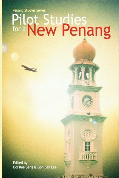 Cover for Ooi Kee Beng · Piolt Studies for a New Penang (Pocketbok) (2010)