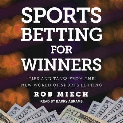 Cover for Rob Miech · Sports Betting for Winners (CD) (2019)