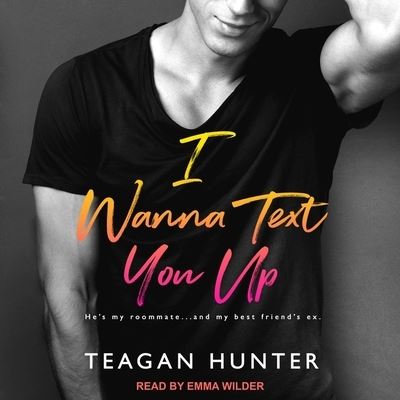 Cover for Teagan Hunter · I Wanna Text You Up (CD) (2018)