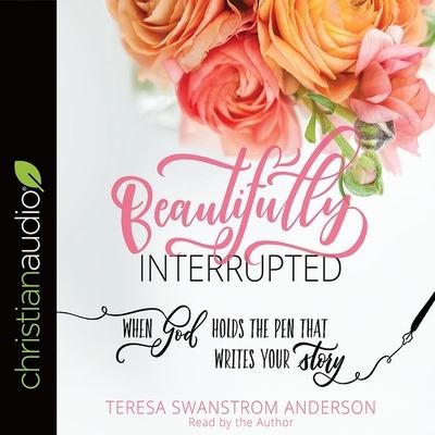 Cover for Teresa Swanstrom Anderson · Beautifully Interrupted (CD) (2018)