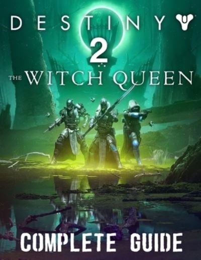 Cover for Amazon Digital Services LLC - KDP Print US · Destiny 2 The Witch Queen (Paperback Book) (2022)