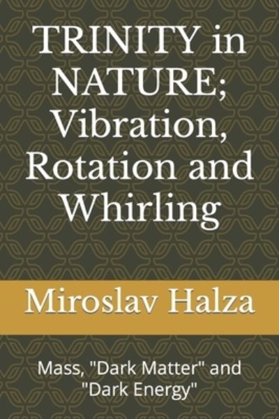 Cover for Miroslav Halza · TRINITY in NATURE; Vibration, Rotation and Whirling (Paperback Book) (2021)