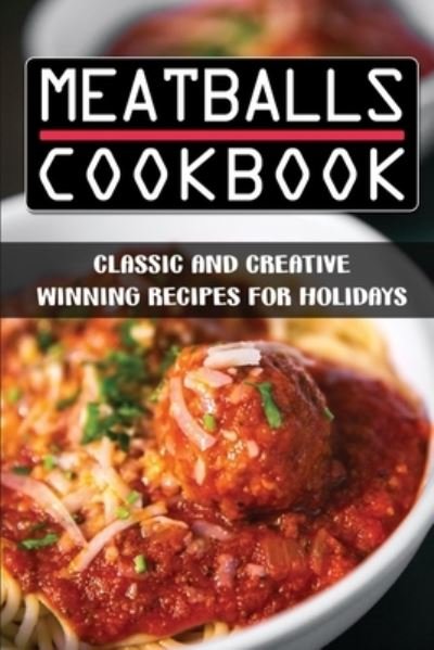 Cover for Hai Bowering · Meatballs Cookbook (Paperback Book) (2021)