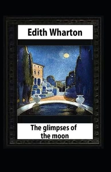Cover for Edith Wharton · The Glimpses of the Moon: Edith Wharton (Classics, Literature) [Annotated] (Paperback Bog) (2021)