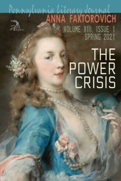 Cover for Anna Faktorovich · The Power Crisis: Volume XIII, Issue 1: Spring 2021 (Paperback Book) (2021)