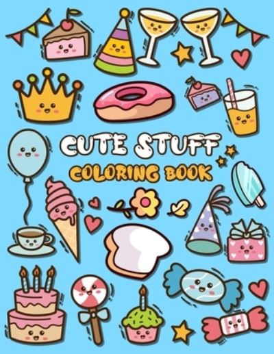 Cover for Nick Marshall · Cute Stuff Coloring Book: Adorable Coloring Book for Kids Such as Cute Food, Donut, Ice-cream (Paperback Book) (2021)