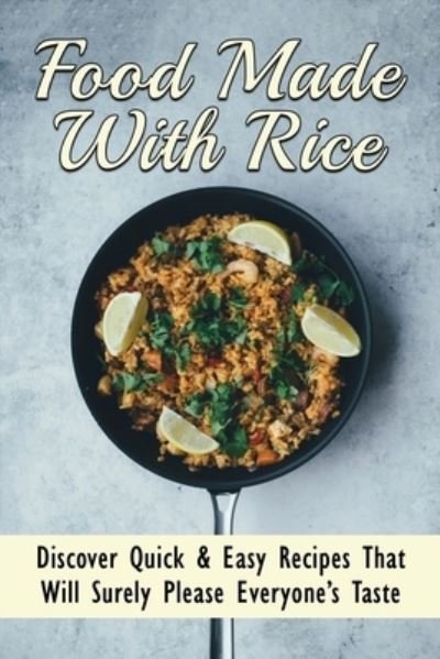 Cover for Azucena Seaquist · Food Made With Rice (Paperback Bog) (2021)