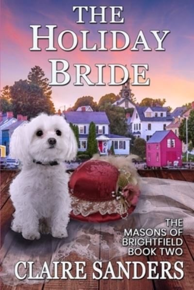 Cover for Claire Sanders · The Holiday Bride (Paperback Book) (2020)