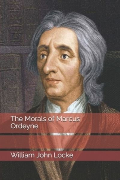 Cover for William John Locke · The Morals of Marcus Ordeyne (Taschenbuch) (2021)