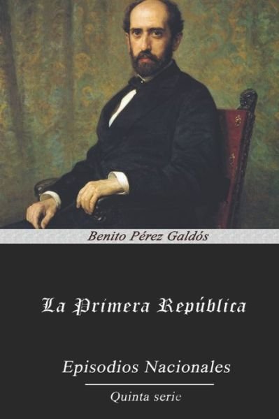 Cover for Benito Perez Galdos · La Primera Republica (Paperback Book) (2020)