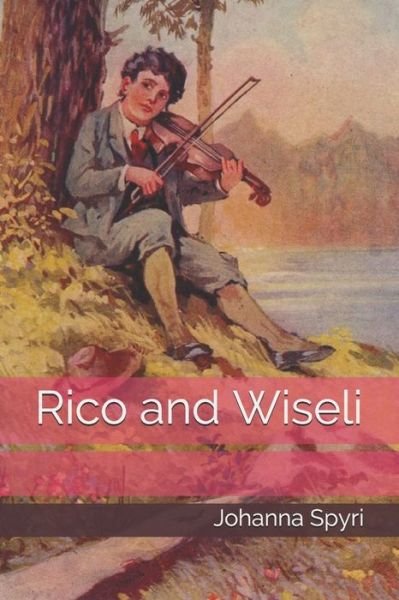 Cover for Johanna Spyri · Rico and Wiseli (Paperback Book) (2021)