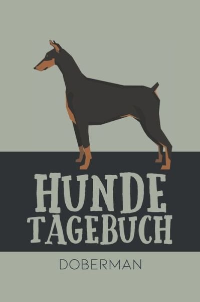 Cover for Dog Kings · Hundetagebuch Doberman (Pocketbok) (2020)