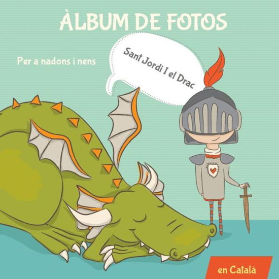 Cover for Barcelover · Album de fotos per a nadons i nens. Sant Jordi i el Drac. (Paperback Book) (2020)