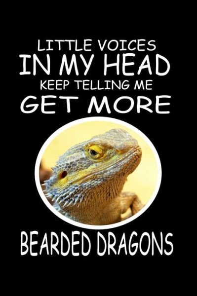 Cover for Marko Marcus · Little Voices In My Head Keep Telling Me Get More Bearded Dragons (Paperback Book) (2020)
