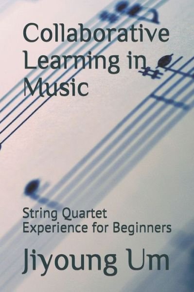 Cover for Jiyoung Um · Collaborative Learning in Music (Paperback Bog) (2020)