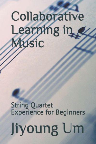 Cover for Jiyoung Um · Collaborative Learning in Music (Paperback Bog) (2020)