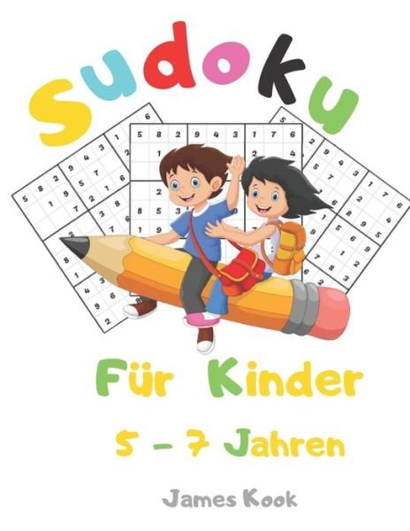 Cover for James Kook · Sudoku fur Kinder 5 - 7 Jahren (Paperback Book) (2020)