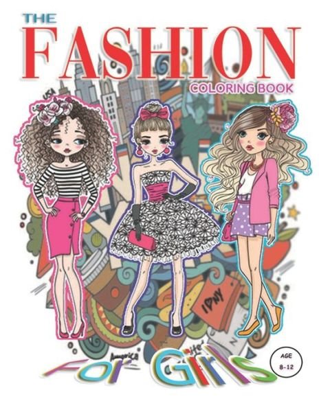 Cover for Grab Books · The Fashion Coloring Book for Girls age 8-12 (Taschenbuch) (2020)