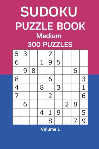 Sudoku Puzzle Book Medium - James Watts - Books - Independently Published - 9798666690697 - July 16, 2020