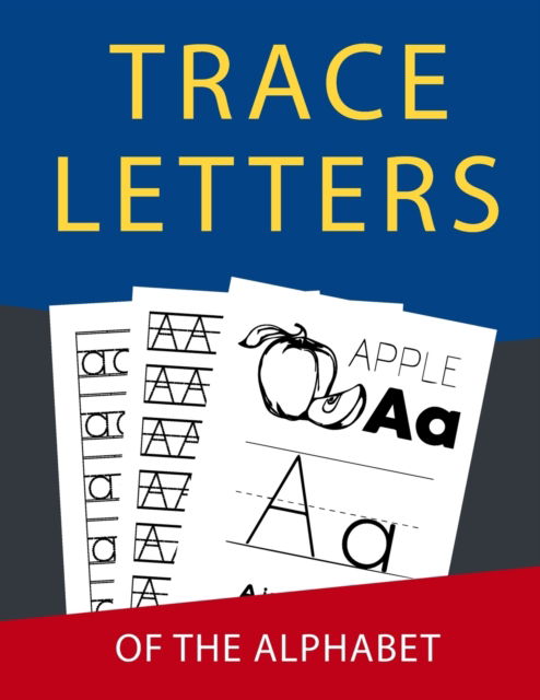 Cover for Anabilgraphic Publication · Letter Tracing: Handwriting Practice Books For Kids Kindergarten 2nd Grade Alphabet Letter Tracing Paper Perfect For Toddlers Boys Girls Kida Age 3-5 (Paperback Book) (2020)