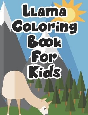 Cover for Fun Forever · Llama Coloring Book For Kids (Paperback Bog) (2020)