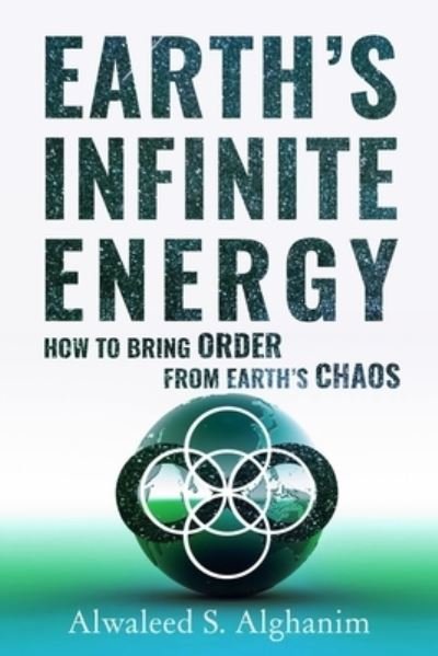 Cover for Alwaleed Shadi Alghanim · Earth's Infinite Energy (Pocketbok) (2020)