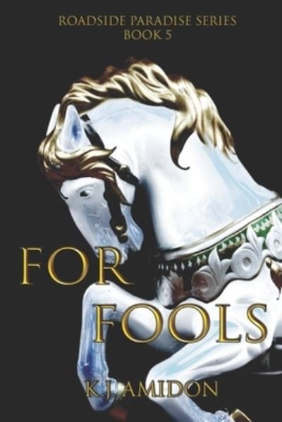 Cover for K J Amidon · For Fools (Paperback Book) (2021)