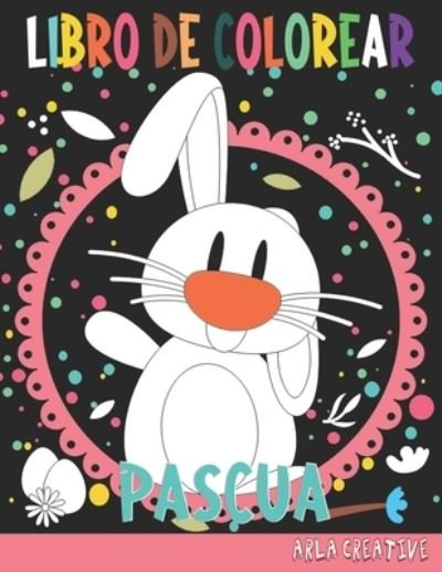 Cover for Independently Published · Pascua Libro de Colorear (Paperback Book) (2021)