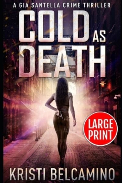 Cover for Kristi Belcamino · Cold as Death (Paperback Book) (2021)