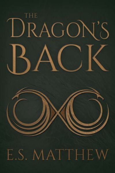 Cover for E S Matthew · The Dragon's Back (Paperback Book) (2022)