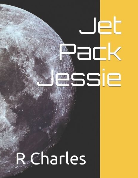 Cover for R F Charles · Jet Pack Jessie (Pocketbok) (2022)