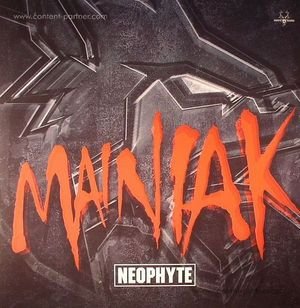 Cover for Neophyte · Maniak (12&quot;) (2012)