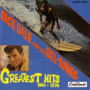 Cover for Dick Dale &amp; His Del-tones · Greatest Hits 1961-1976 (CD) (2006)