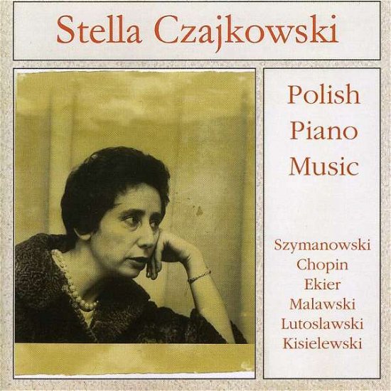 Cover for Stella Czajkowski · Plays Polish Piano Music (CD) (2003)