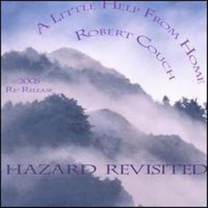 Cover for Robert Couch · Hazard Revisited-a Little Help from Home (CD) (2005)