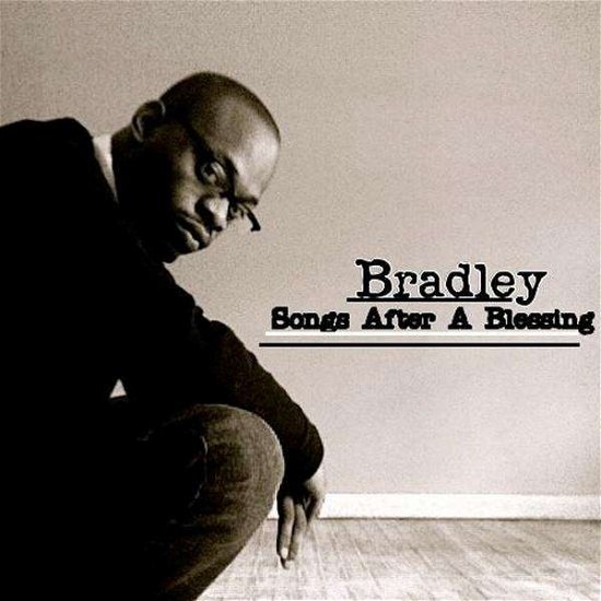 Cover for Bradley · Songs After a Blessing (CD) (2008)