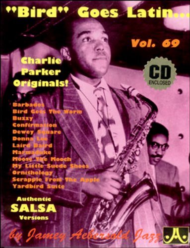 Bird Goes Latin: Charlie Parker Originals - Charlie Parker - Muziek - Jamey Aebersold - 0635621000698 - 29 juni 2000