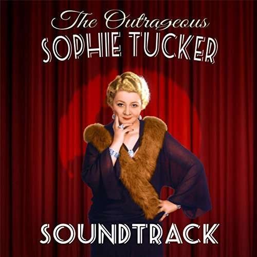 Cover for Sophie Tucker · Outrageous Sophie Tucker (CD) [Deluxe edition] (2014)