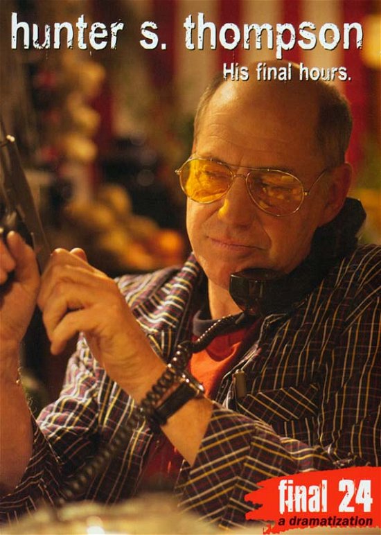 Cover for Final 24: Hunter S Thompson: His Final Hours (DVD) (2010)