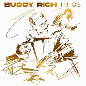 Trios - Buddy Rich - Musiikki - CAROLINE - 0810069450698 - perjantai 1. syyskuuta 2023