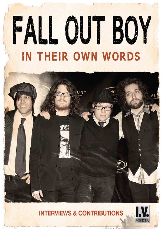 In Their Own Words - Fall out Boy - Movies - I.V. MEDIA - 0823564533698 - May 11, 2015