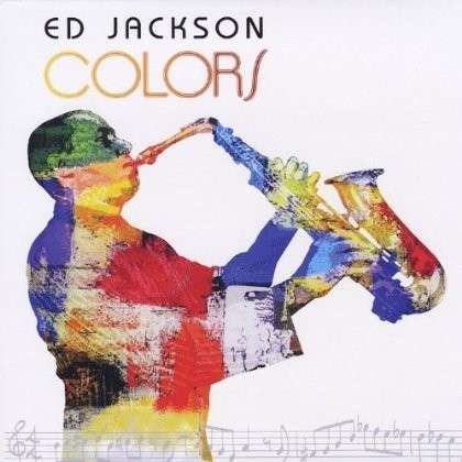 Cover for Ed Jackson · Colors (CD) (2013)