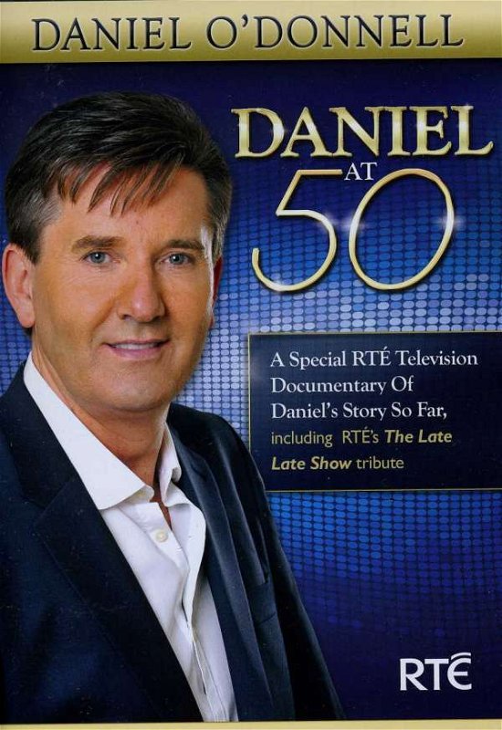 Daniel at 50 - O'donnell Daniel - Movies - SONY MUSIC - 0887654289698 - November 2, 2018