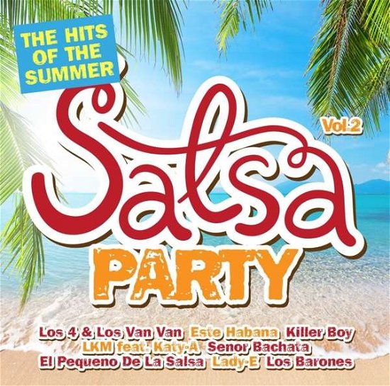 Salsa Party Vol.2-the Hits of the Summer - V/A - Music - PINK REVOLVER - 4005902508698 - August 9, 2019