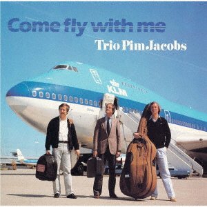 Cover for Pim -Trio- Jacobs · Come Fly With Me (CD) [Japan Import edition] (2023)