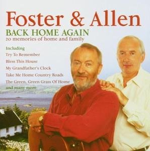 Back Home Again - Foster & Allen - Music - MUSIC CLUB - 5014797295698 - March 21, 2005