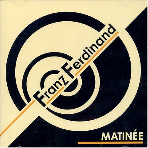 Matinee - Franz Ferdinand - Muziek - DOMINO - 5034202117698 - 19 april 2004