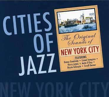 Cover for Va · CITIES OF JAZZ-NEW YORK CITY-Benny Goodman,Lionel Hampton,Jimmy Luncef (CD) (2006)